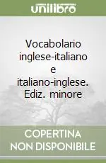 Vocabolario inglese-italiano e italiano-inglese. Ediz. minore Promozione