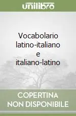 Vocabolario latino-italiano e italiano-latino Popolare