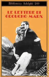 Le lettere di Groucho Marx Direttamente Dal Produttore