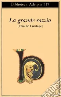 La grande razzia. Táin Bó Cúailnge Must-Have