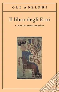 Il libro degli eroi. Leggende sui Narti Professionale