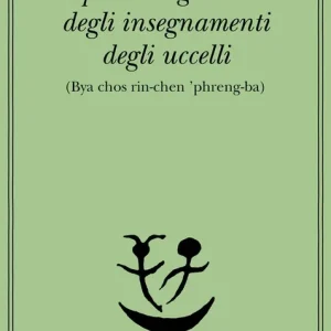 Prezzo Basso La preziosa ghirlanda degli insegnamenti degli uccelli (Bya chos rin-chen ‘phreng-ba)