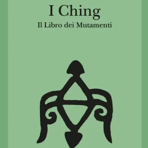 I Ching. Il libro dei mutamenti. Con 3 monete Ultima Occasione