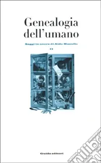 Genealogia dell‘umano. Saggi in onore di Aldo Masullo A Buon Prezzo