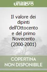 Il valore dei dipinti dell‘Ottocento e del primo Novecento (2000-2001) Offerta Speciale