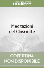 Meditazioni del Chisciotte Prezzo Ridotto