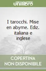 Promo Stagionale I tarocchi. Mise en abyme. Ediz. italiana e inglese