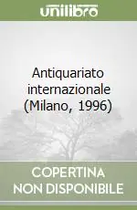 Più Venduto Antiquariato internazionale (Milano, 1996)