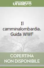 Più Venduto Il camminalombardia. Guida WWF