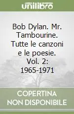 Bob Dylan. Mr. Tambourine. Tutte le canzoni e le poesie. Vol. 2 1965-1971 Promozione