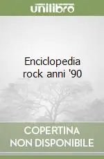 Enciclopedia rock anni ‘90 Affare