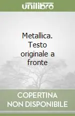 Metallica. Testo originale a fronte Occasione