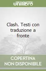 Acquista Ora Clash. Testi con traduzione a fronte