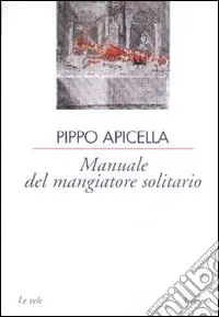 Compra Online Manuale del mangiatore solitario