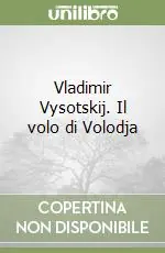 Nuova Collezione Vladimir Vysotskij. Il volo di Volodja