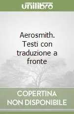 Occasione Imperdibile Aerosmith. Testi con traduzione a fronte