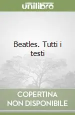 Esclusivo Beatles. Tutti i testi