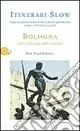 Bologna. Arte e filosofia sotto i portici Bestseller