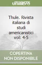 Thule. Rivista italiana di studi americanistici vol 4-5 Novità