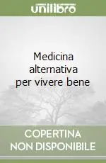 Medicina alternativa per vivere bene Direttamente Dal Produttore