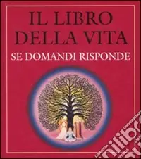 Il libro della vita. Se domandi risponde Spedizione Espresso