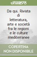 Affare Da qui. Rivista di letteratura, arte e società fra le regioni e le culture mediterranee