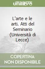 Affare L‘arte e le arti. Atti del Seminario (Università di Lecce)