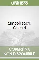 Compra Oggi Stesso Simboli sacri. Gli egizi