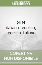 Nuovo Arrivo GEM italiano-tedesco, tedesco-italiano