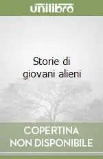 Offerta Speciale Storie di giovani alieni
