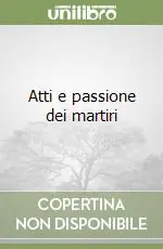 Atti e passione dei martiri Offerta Del Giorno