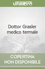 Dottor Grasler medico termale Acquista Ora