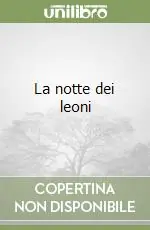 La notte dei leoni Occasione Imperdibile