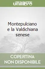 Montepulciano e la Valdichiana senese Professionale