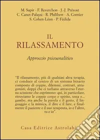 Offerta Speciale Il rilassamento. Approccio psicoanalitico