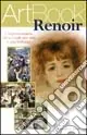Bestseller Renoir. L‘impressionista che sorride alla vita e alla bellezza. Ediz. illustrata