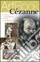 Prezzo Conveniente Cézanne. Ediz. illustrata