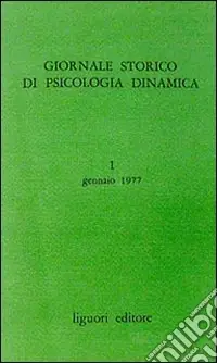 Giornale storico di psicologia dinamica. Vol. 1 Prezzo Scontato