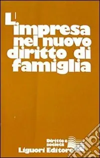 L‘impresa nel nuovo diritto di famiglia Esclusivo