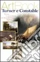 Turner e Constable. Natura, luce e colore nel romanticismo inglese. Ediz. illustrata Di Tendenza