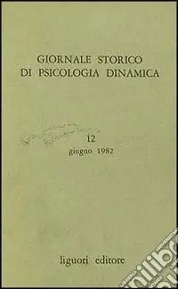 Spedito Oggi Giornale storico di psicologia dinamica. Vol. 6