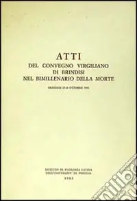 Atti del Convegno virgiliano di Brindisi nel bimillenario della morte Sconto