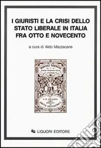 Prezzo Di Fabbrica I giuristi e la crisi dello Stato liberale in Italia tra Otto e Novecento