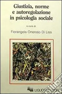 Compra Adesso Giustizia, norme e autoregolazione in psicologia sociale