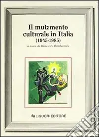 Il mutamento culturale in Italia (1945-1985) Prezzo Di Fabbrica