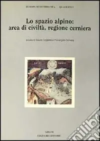 Compra Oggi Stesso Lo spazio alpino area di civiltà, regione cerniera