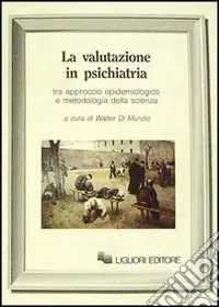Spedito Oggi Valutazione in psichiatria. Tra approccio epidemiologico e metodologia della scienza