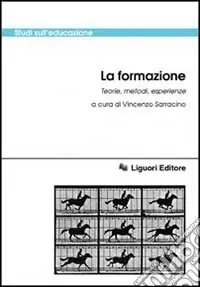 Professionale La formazione. Teorie, metodi, esperienze