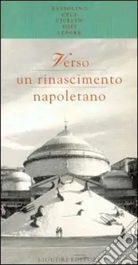 Direttamente Dal Produttore Verso un Rinascimento napoletano. Spunti per una discussione sulla città