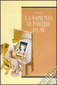 Novità La sapienza di partire da sé
